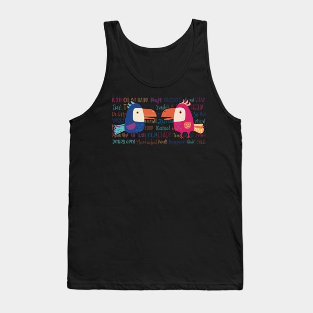 The Two colorful funny parrots meeting for a gossip surrounded with the word Hello in different languages and colors Tank Top by marina63